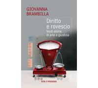 Diritto e rovescio. Venti storie di arte e giustizia