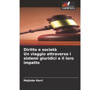Diritto e società Un viaggio attraverso i sistemi giuridici e il loro impatto