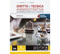 Diritto e tecnica amministrativa dell'impresa ricettiva e turistica. Nuova ediz. Con e-book. Con espansione online. Accoglienza turistica (Vol. 3)