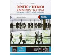Diritto e tecnica amministrativa dell'impresa ricettiva e turistica. Vol. unico. Per le Scuole superiori. Con e-book. Con espansione online