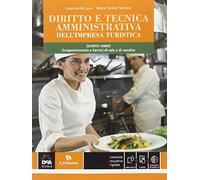Diritto e tecnica amministrativa dell'impresa turistica. Per la 5 elle Scuole superiori indirizzo enogastronomia. Con e-book. Con espansione online