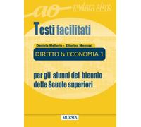 Diritto & Economia 1: Testi facilitati per gli alunni del biennio delle Scuole superiori (Vol. 1)