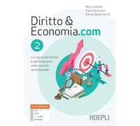 Diritto & Economia.com. Le regole del diritto e dell'economia nella società multimediale. Per le Scuole superiori. Con e-book. Con espansione online (Vol. 2)