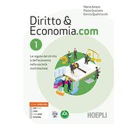 Diritto & Economia.com. Le regole del diritto e dell'economia nella società multimediale. Per le Scuole superiori. Con e-book. Con espansione online (Vol. 1)
