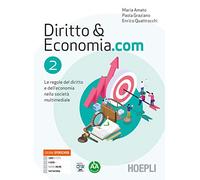 Diritto & Economia.com. Le regole del diritto e dell'economia nella società multimediale. Per le Scuole superiori. Con e-book. Con espansione online (Vol. 2)