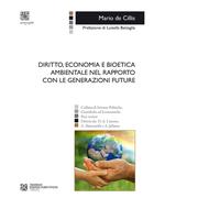 Diritto, economia e bioetica ambientale nel rapporto con le generazioni future