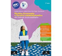 Diritto, economia e tecnica amministrativa del settore socio-sanitario. Per il 3° anno degli Ist. professionali. Con e-book. Con espansione online (Vol. 1)