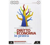 Diritto economia in pratica. Obiettivo competenze. Per le Scuole superiori. Con e-book. Con espansione online (Vol. 1)