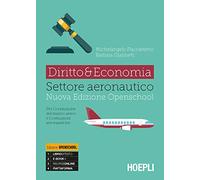 Diritto & economia settore aeronautico. Per conduzione del mezzo aereo e costruzioni aeronautiche. Per gli Ist. tecnici. Con e-book. Con espansione online