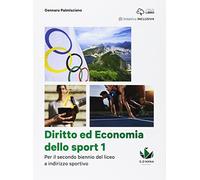 Diritto ed economia dello sport. Per le Scuole superiori. Con e-book. Con espansione online (Vol. 1)