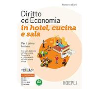 DIRITTO ED ECONOMIA IN HOTEL, CUCINA E SALA - PRIMO BIENNIO - SARTI FRANCESCO -