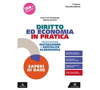 Diritto ed economia in pratica. Saperi di base. Per il 1° biennio degli Ist. professionali alberghieri. Con e-book. Con espansione online