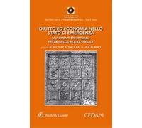 Diritto ed economia nello stato di emergenza. Mutamenti strutturali nella (della) realtà sociale