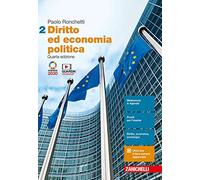Diritto ed economia politica. Per le Scuole superiori. Con Contenuto digitale (fornito elettronicamente) (Vol. 2)
