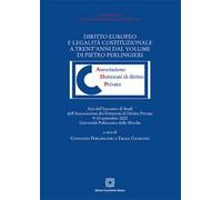 Diritto europeo e legalità costituzionale a trent'anni dal volume di Pietro Perlingieri. Atti del convegno (Università Politecnica delle Marche, 9-10 settembre 2022)