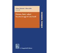 Diritto, fatti, valori. Raccolta di saggi di Carla Faralli
