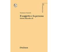 Diritto filosofico. Vol. 2: Il soggetto e la persona