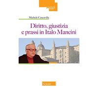 Libri Michele Cascavilla - Diritto, Giustizia E Prassi In Italo Mancini