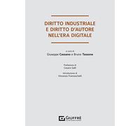 Diritto Industriale E Diritto D'Autore Nell'Era Digitale