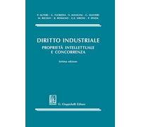 Diritto industriale. Proprietà intellettuale e concorrenza