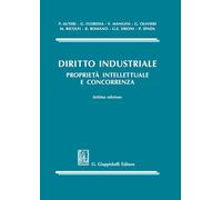 DIRITTO INDUSTRIALE. PROPRIETA' INTELLETTUALE E CONCORRENZA - AA.VV. -