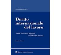 Diritto internazionale del lavoro. Norme universali, regionali e dell'Unione europea