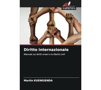 Diritto internazionale: Manuale sui diritti umani e le libertà civili