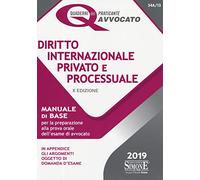 Diritto internazionale privato e processuale. Manuale di base per la preparazione alla prova orale per l'esame di avvocato