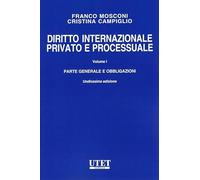 Diritto internazionale privato e processuale. Vol. 1 - Mosconi Franco, Cam...