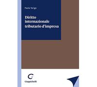 Libri Paola Tarigo - Diritto Internazionale Tributario D'impresa