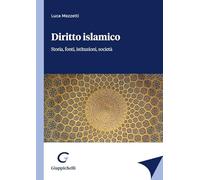 Diritto islamico. Storia, fonti, istituzioni, società