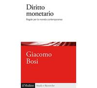 Diritto monetario. Regole per la moneta contemporanea