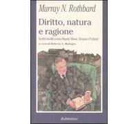 Diritto, natura e ragione. Scritti inediti versus Hayek, Mises, Strauss e Polanyi