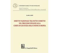 Diritto nazionale tra fatto e diritto nel processo dinanzi alla Corte di Giustizia dell'Unione Europea