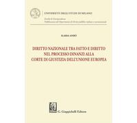Diritto nazionale tra fatto e diritto nel processo dinanzi alla Corte di Giustizia dell'Unione Europea