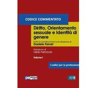 Diritto, orientamento sessuale e identità di genere. Codice commentato. Vol. 1