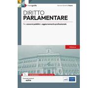 Diritto parlamentare. Per concorsi pubblici e aggiornamento professionale. Con espansione online