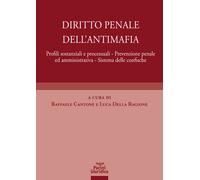 Diritto penale dell'antimafia. Profili sostanziali e processuali, prevenzi...