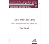 Diritto penale dell'autore. Forme di manifestazione risalenti e nuove, tra teoria e prassi