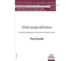 Diritto penale dell'autore. Forme di manifestazione risalenti e nuove, tra teoria e prassi
