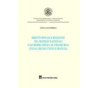 Diritto penale e religione tra modelli nazionali e giurisprudenza di Strasburgo (Italia, Regno Unito e Francia)