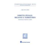 Diritto penale, regioni e territorio. Tecniche, funzioni e limiti