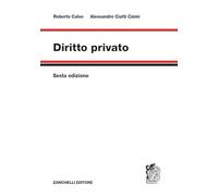 Calvo Roberto e Ciatti Càimi Ales – Diritto privato – Brossura (2024) – Zanichelli