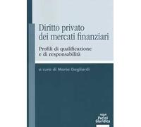 Diritto privato dei mercati finanziari. Profili di qualificazione e di responsabilità