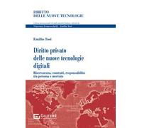 Diritto privato delle nuove tecnologie digitali. Riservatezza, contratti, responsabilità tra persona e mercato