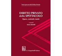 Diritto privato dello spettacolo. Opere, contratti, tutele [Paperback] [Feb 02,