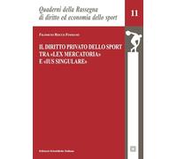 Diritto privato dello sport tra lex mercatoria e ius singulare