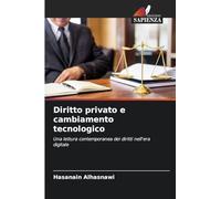 Diritto privato e cambiamento tecnologico: Una lettura contemporanea dei diritti nell'era digitale