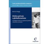 Diritto privato e globalizzazione. Un'indagine tematica tra regolazione giuridica e dinamiche economiche