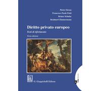 Diritto privato europeo. Testi di riferimento - Sirena Pietro, Patti Franc...
